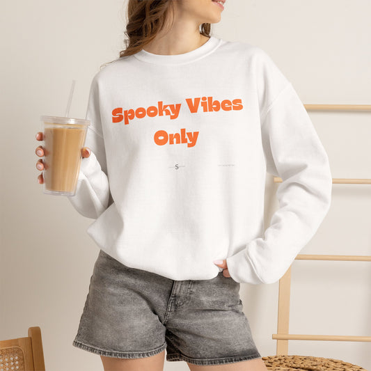 Spooky Vibes Only Sweatshirt — Halloween Cozy Crewneck