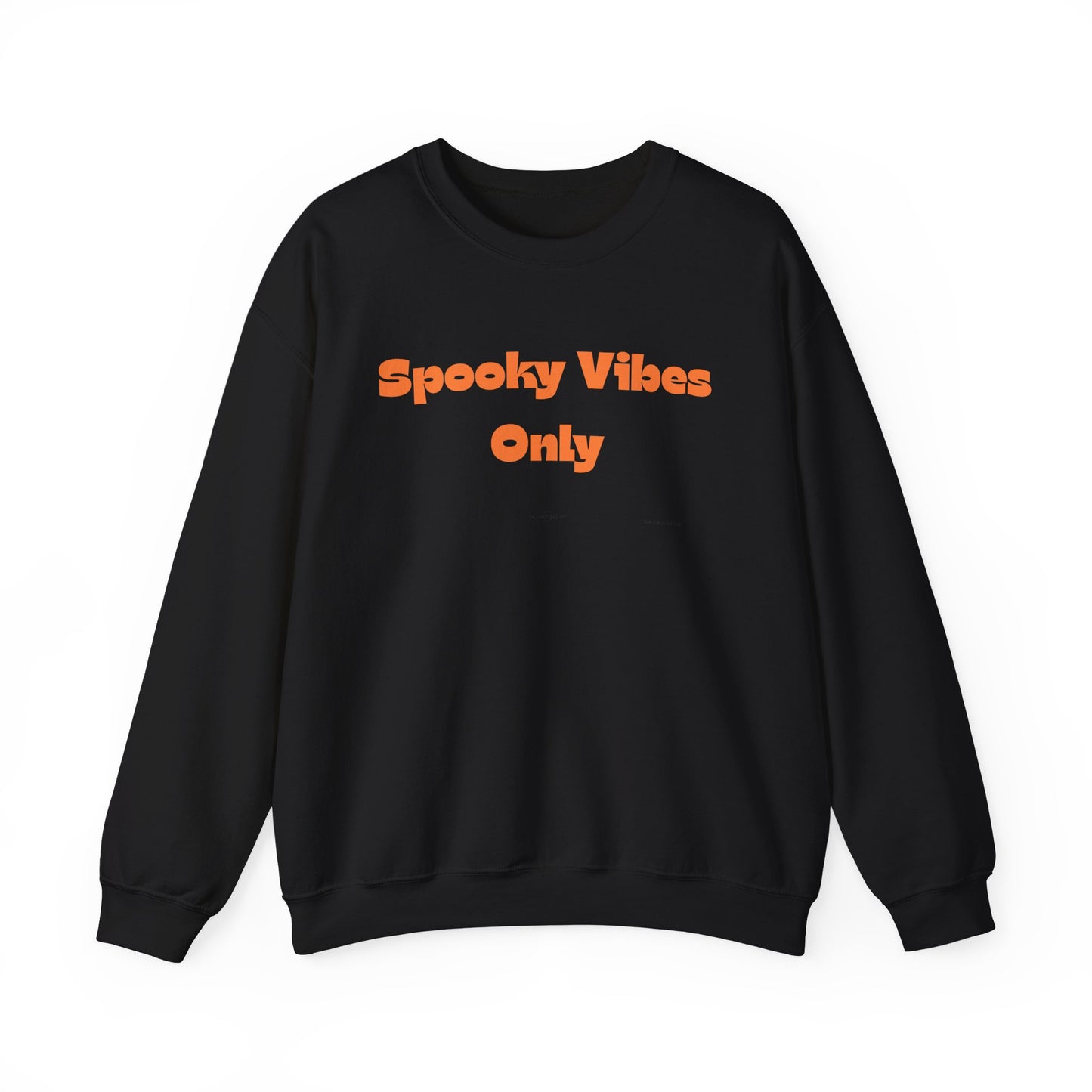 Spooky Vibes Only Sweatshirt — Halloween Cozy Crewneck
