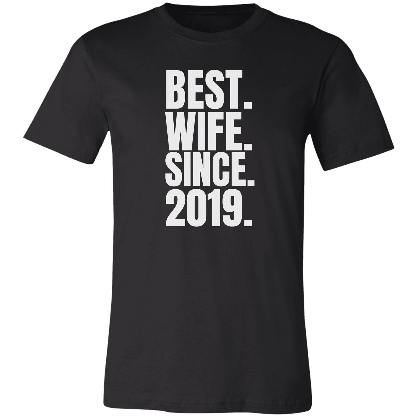 Best Wife Since [ Personalized T-Shirt / Sweatshirt]