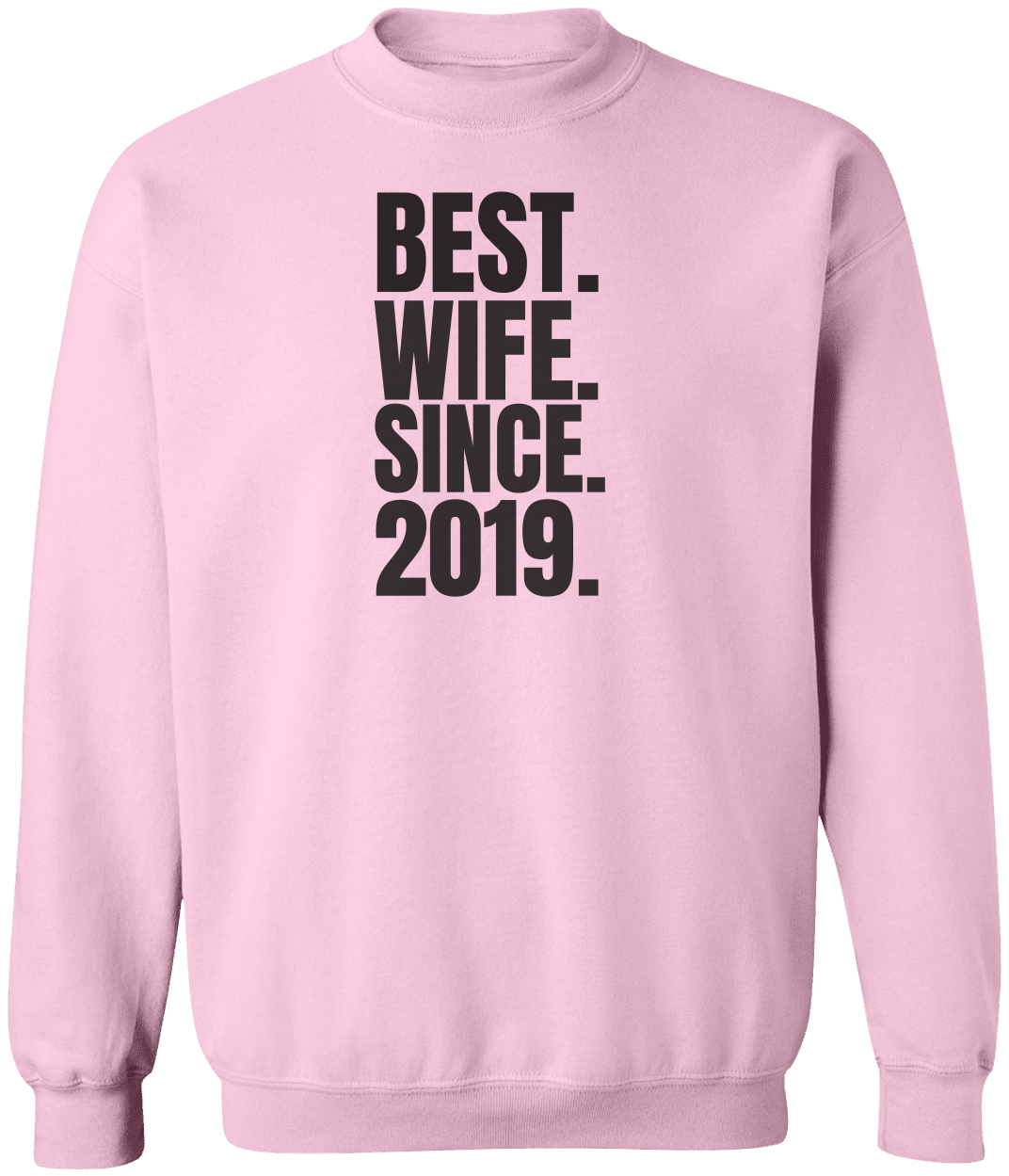 Best Wife Since [ Personalized T-Shirt / Sweatshirt]