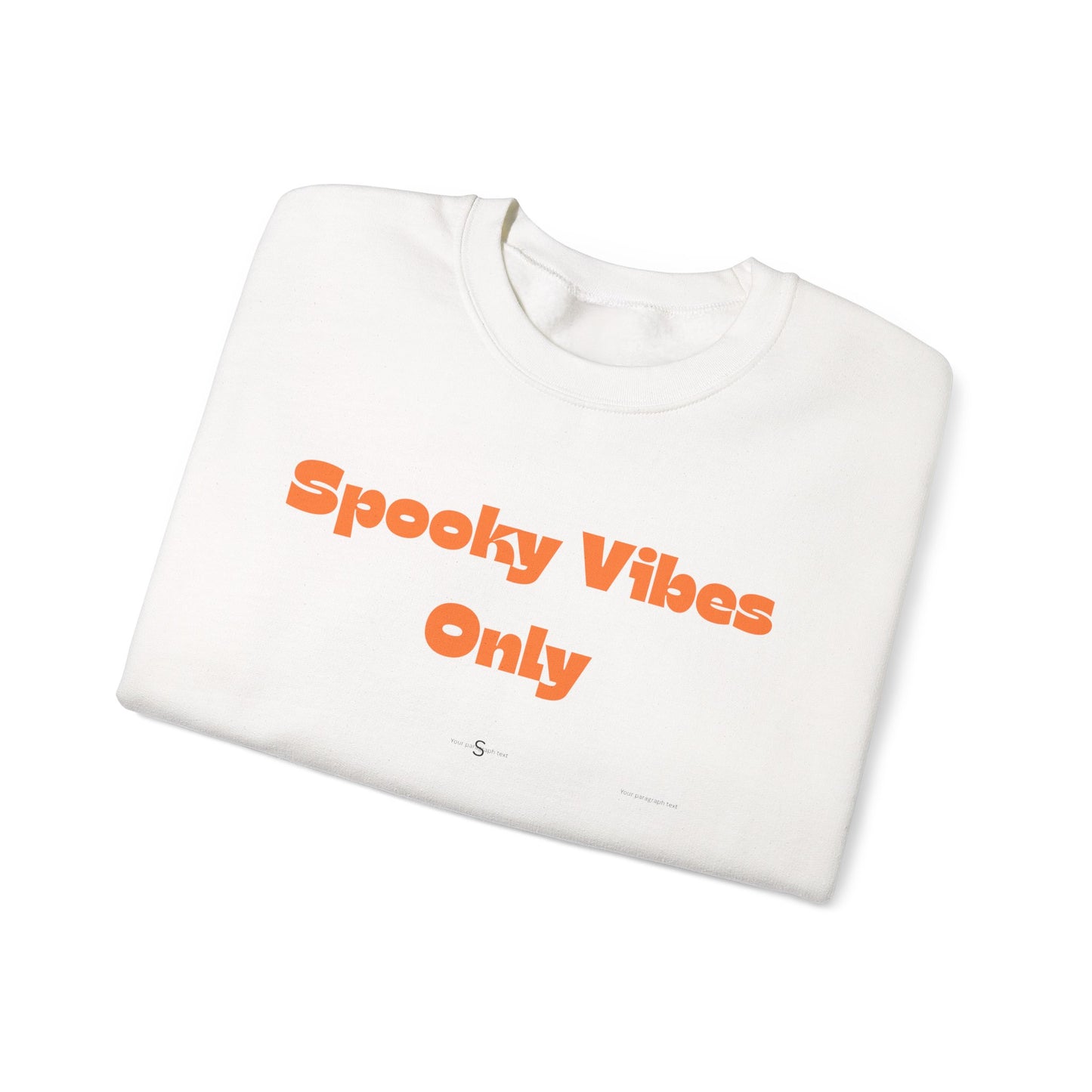Spooky Vibes Only Sweatshirt — Halloween Cozy Crewneck