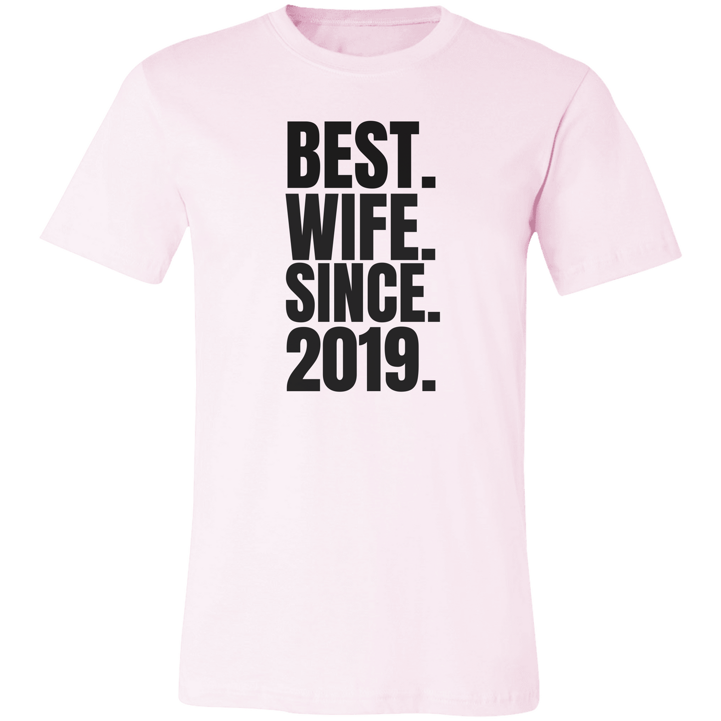 Best Wife Since [ Personalized T-Shirt / Sweatshirt]