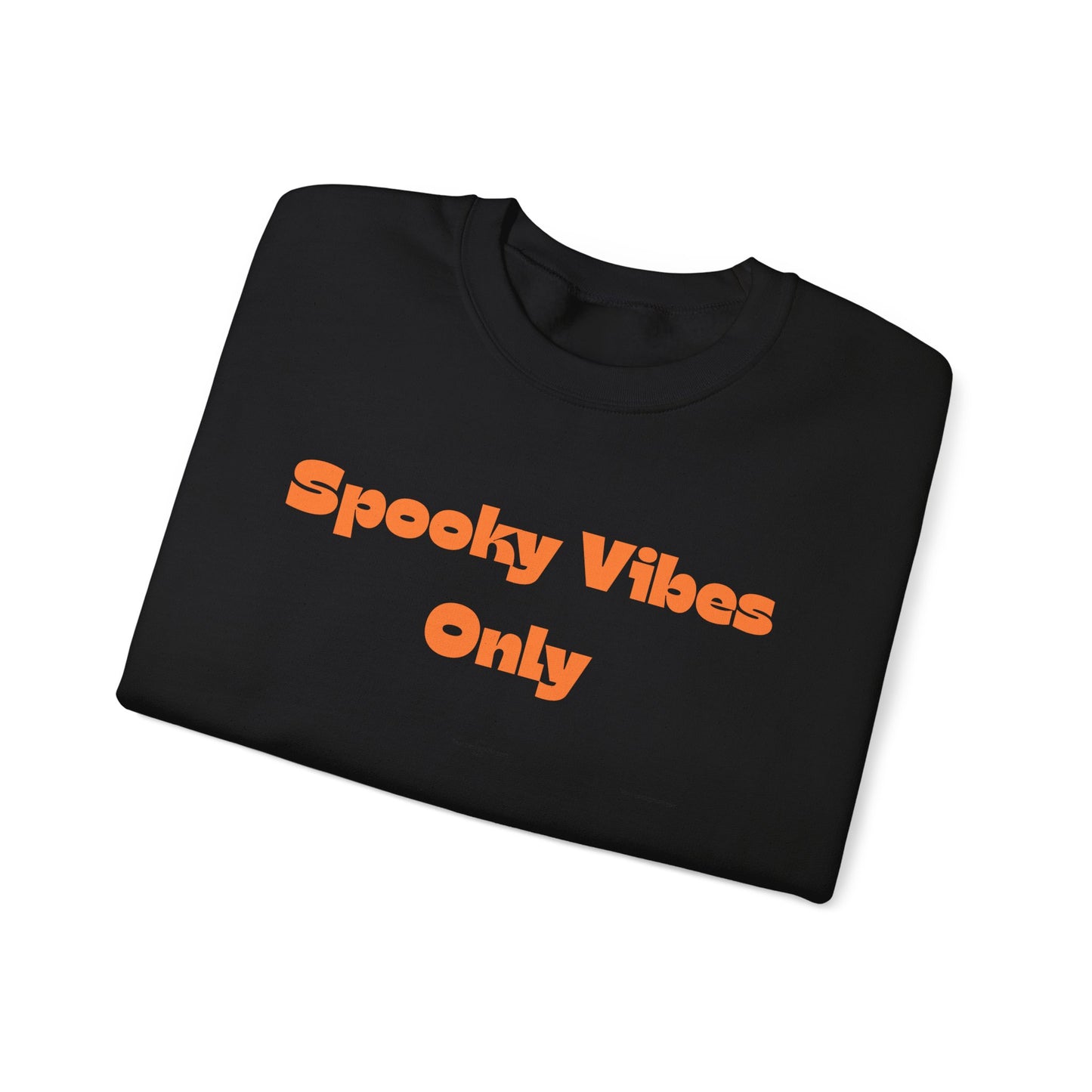 Spooky Vibes Only Sweatshirt — Halloween Cozy Crewneck