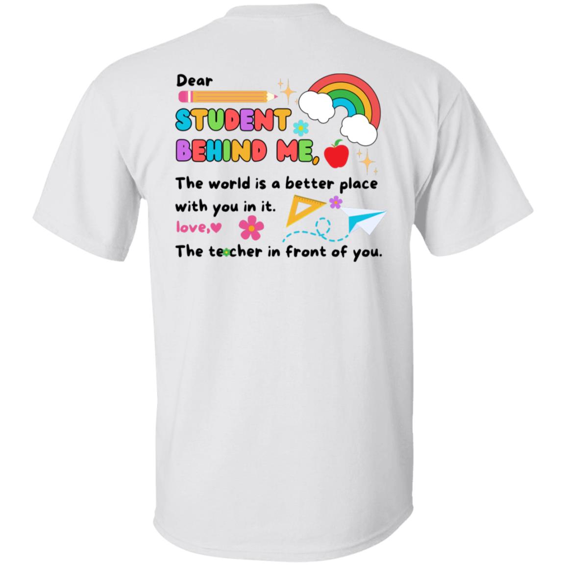 Personalized Student Behind Me Teacher Shirt