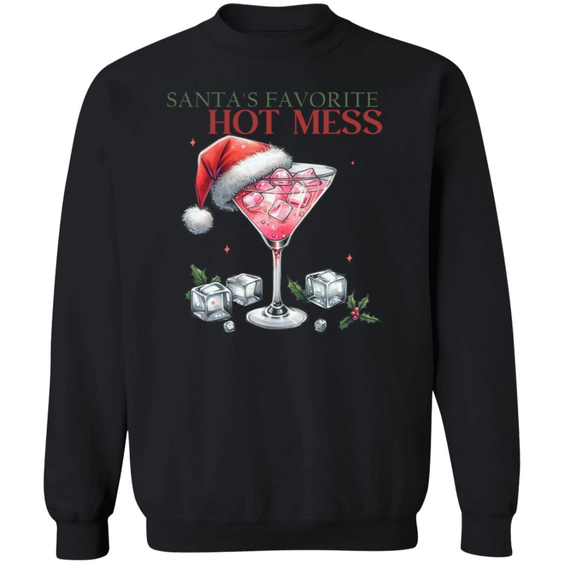 Santa's Favorite Hot Mess [T-Shirt/Sweatshirt