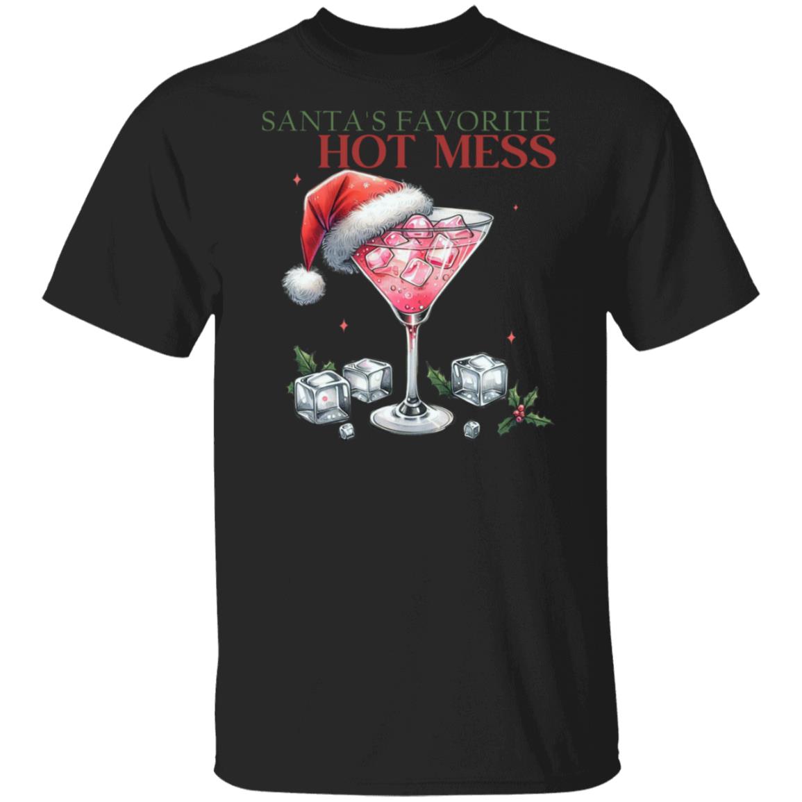 Santa's Favorite Hot Mess [T-Shirt/Sweatshirt