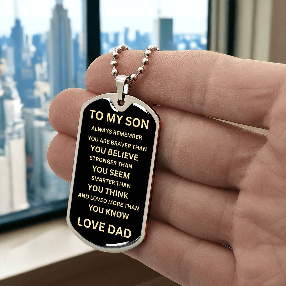 TO MY SON [ ALWAYS REMEMBER  DOG TAG ]