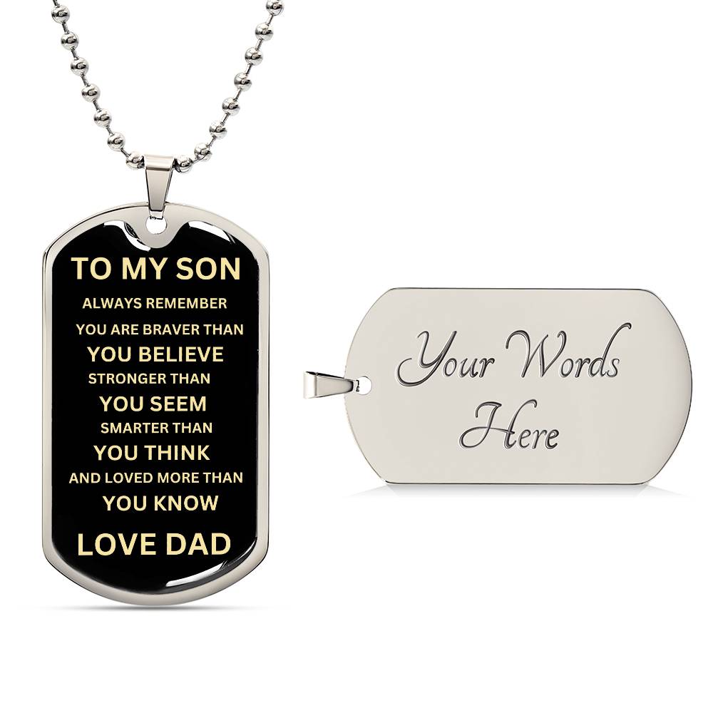 TO MY SON [ ALWAYS REMEMBER  DOG TAG ]