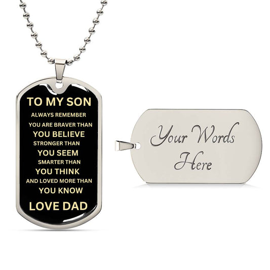 TO MY SON [ ALWAYS REMEMBER  DOG TAG ]