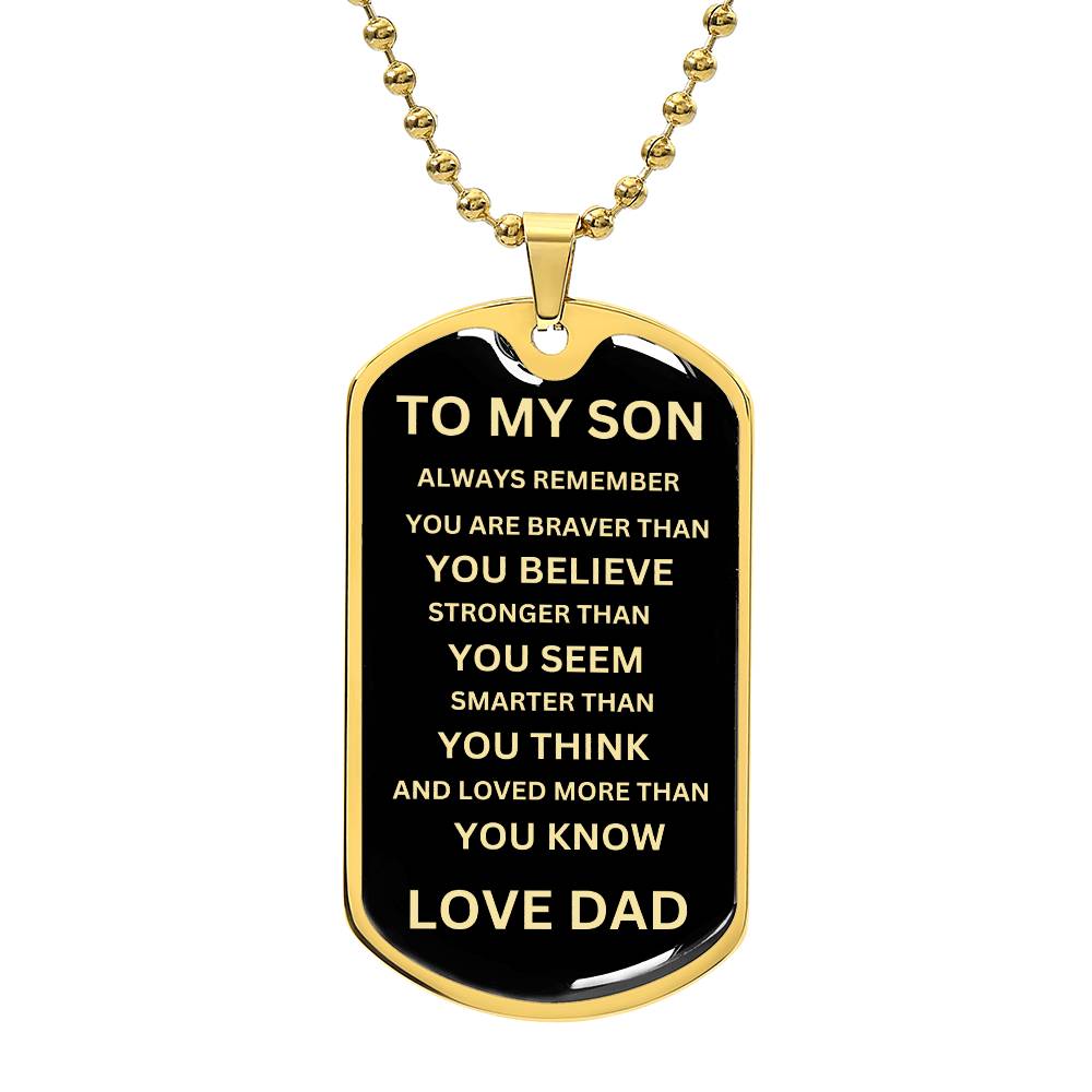 TO MY SON [ ALWAYS REMEMBER  DOG TAG ]