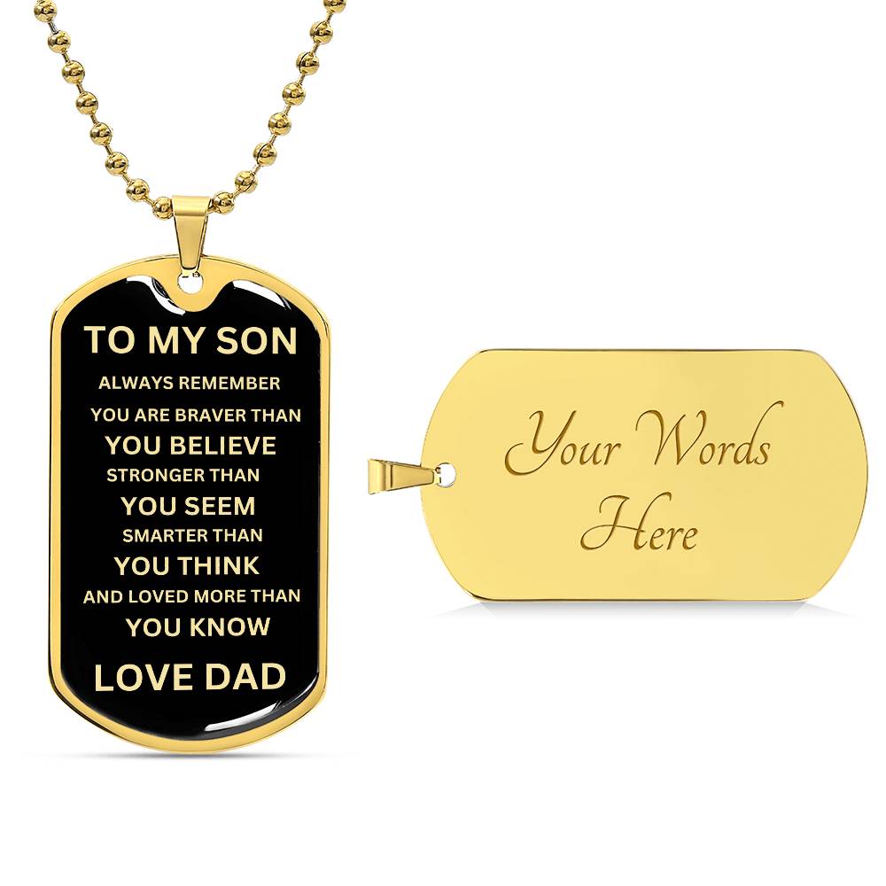 TO MY SON [ ALWAYS REMEMBER  DOG TAG ]