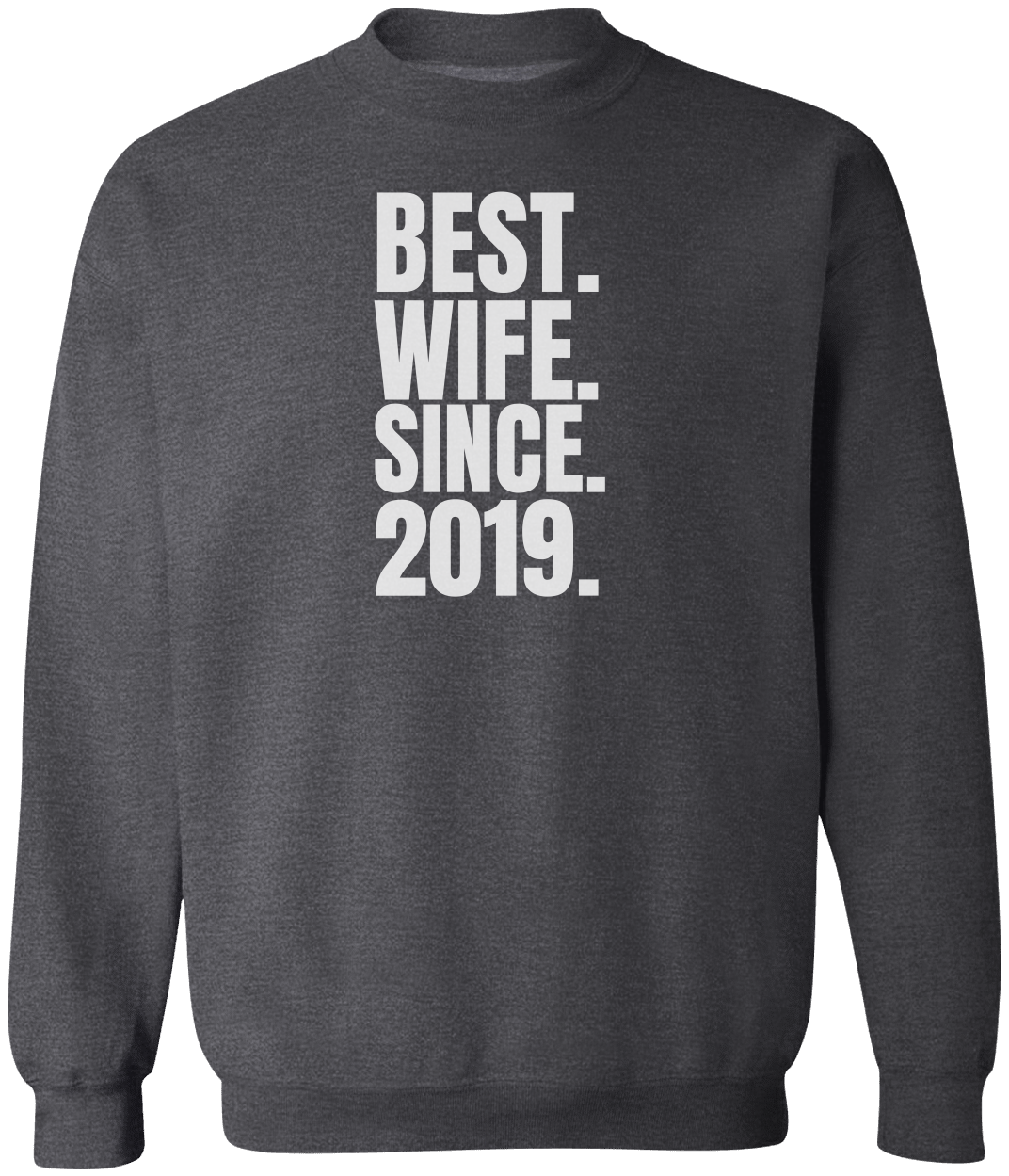 Best Wife Since [ Personalized T-Shirt / Sweatshirt]